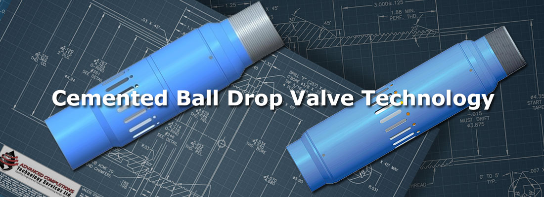 Cemented Ball Drop Valve Technology